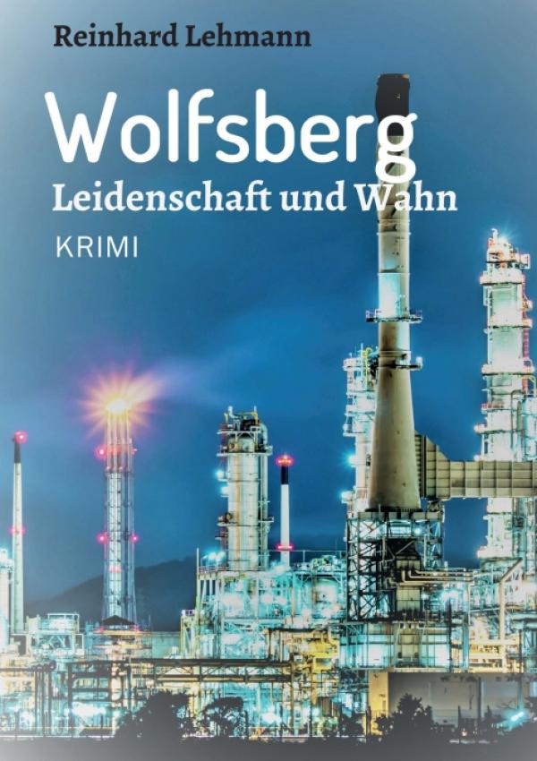 Wolfsberg -  ein schicksalhafter Regionalkrimi aus Deutschlands Mitte