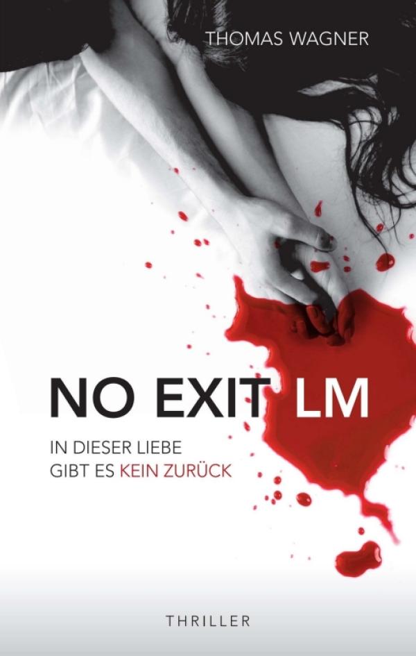 NO EXIT / LM - ein eiskalter Thriller über eine obsessive Liebe
