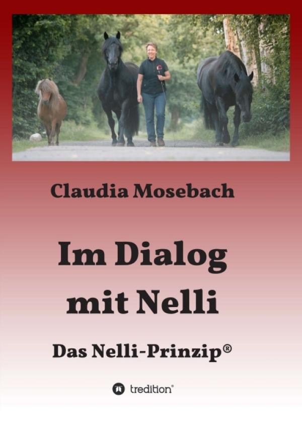 Im Dialog mit Nelli - Unterhaltsames Zwiegespräch zwischen Mensch und Pferd