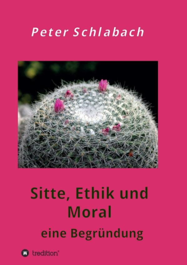 Sitte, Ethik und Moral - Kritik an gesellschaftlichen und kirchlichen Normen