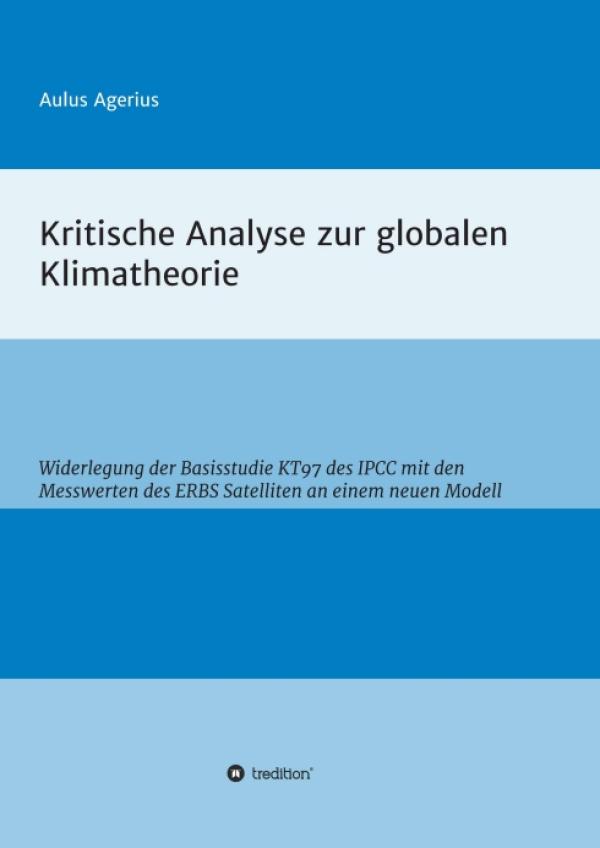 Kritische Analyse zur globalen Klimatheorie - Widerlegung der Basisstudie KT97 des IPCC 