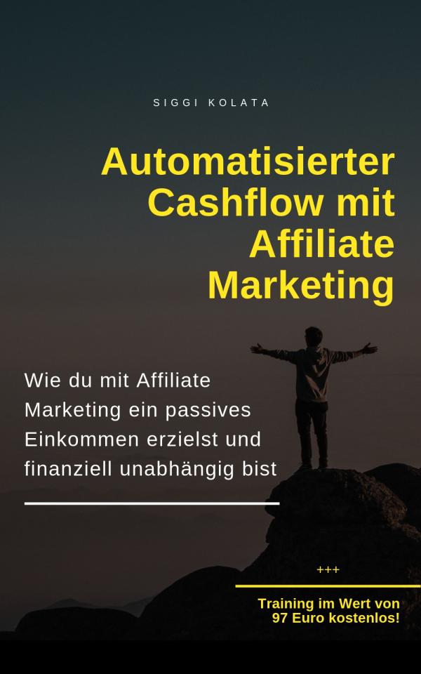 Wie komme ich zum Automatisierten Cashflow mit Affiliate Marketing