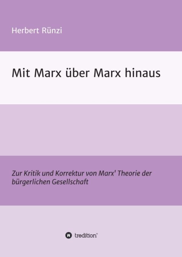 Mit Marx über Marx hinaus - Eine kritische Gesellschaftstheorie