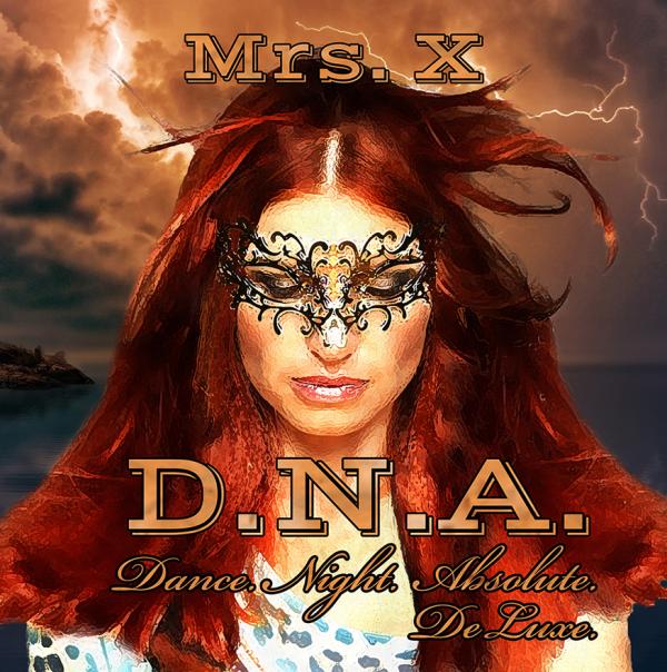 "D.N.A. de Luxe - Dance. Night. Absolute. de Luxe" ist das neue Album der Sängerin Mrs. X.