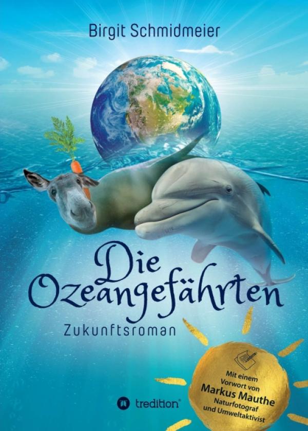 Die Ozeangefährten - humorvoller und berührender Roman rund um Tierschutz und Klimawandel