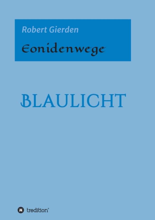 Blaulicht - Der Abschluss der großen Fantasy-Trilogie "Eonidenwege"