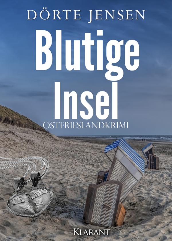 Neuerscheinung: Ostfrieslandkrimi "Blutige Insel" von Dörte Jensen im Klarant Verlag