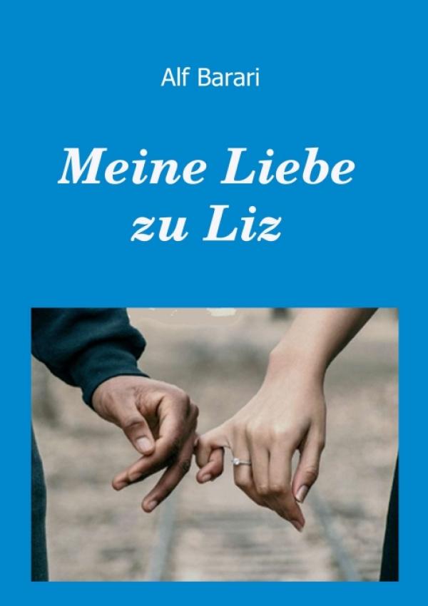 Meine Liebe zu Liz - ein dramatischer Familienroman über Trennung, Kinder und neue Liebe