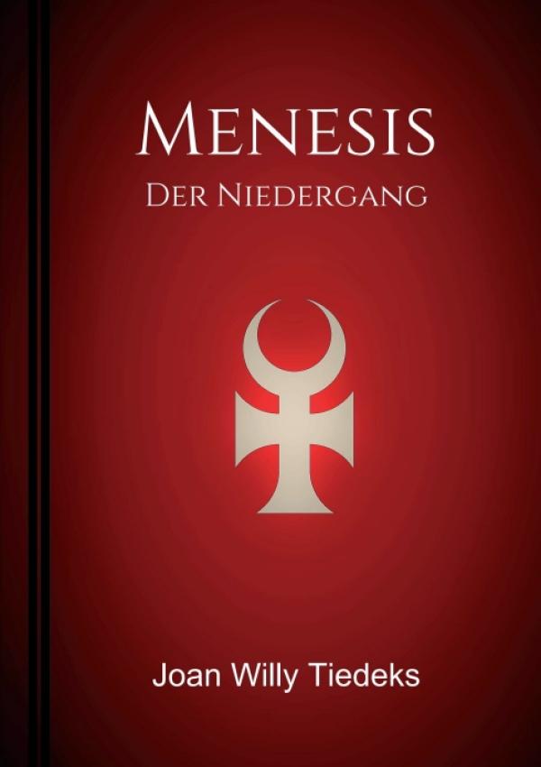 Menesis - Der Niedergang. Kann man seinem Schicksal entfliehen?