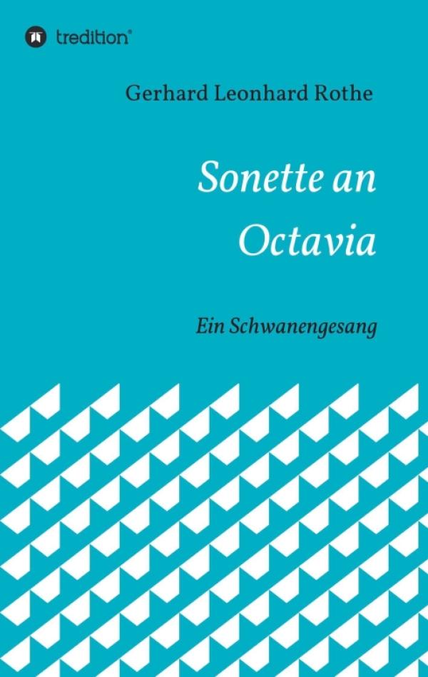 Sonette an Octavia - ein Schwanengesang