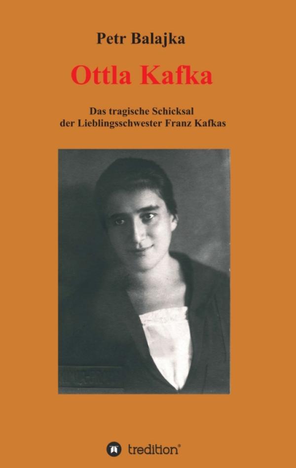 Ottla Kafka - das tragische Schicksal der Lieblingsschwester Franz Kafkas