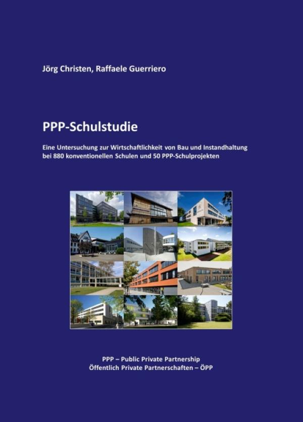 PPP-Schulstudie - Wie wirtschaftlich sind Bau und Instandhaltung von Schulen?