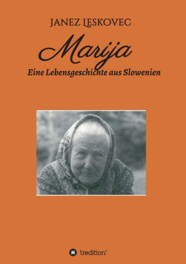 Marija - eine Lebensgeschichte aus Slowenien