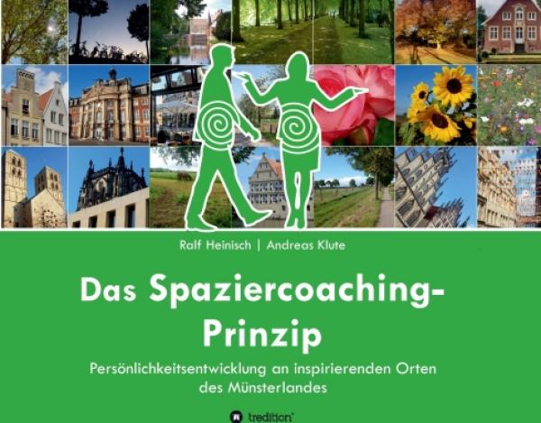  Das Spaziercoaching-Prinzip - Persönlichkeitsentwicklung an inspirierenden Orten des Münsterlandes