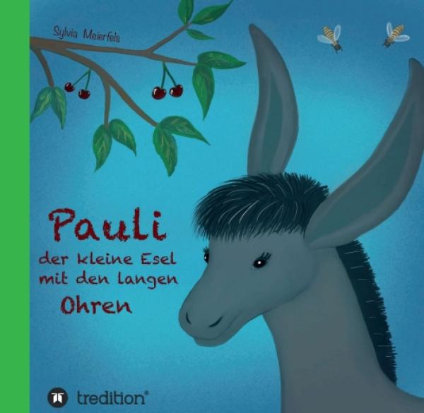Pauli, der kleine Esel mit den langen Ohren - Kinderbuch zum Vorlesen