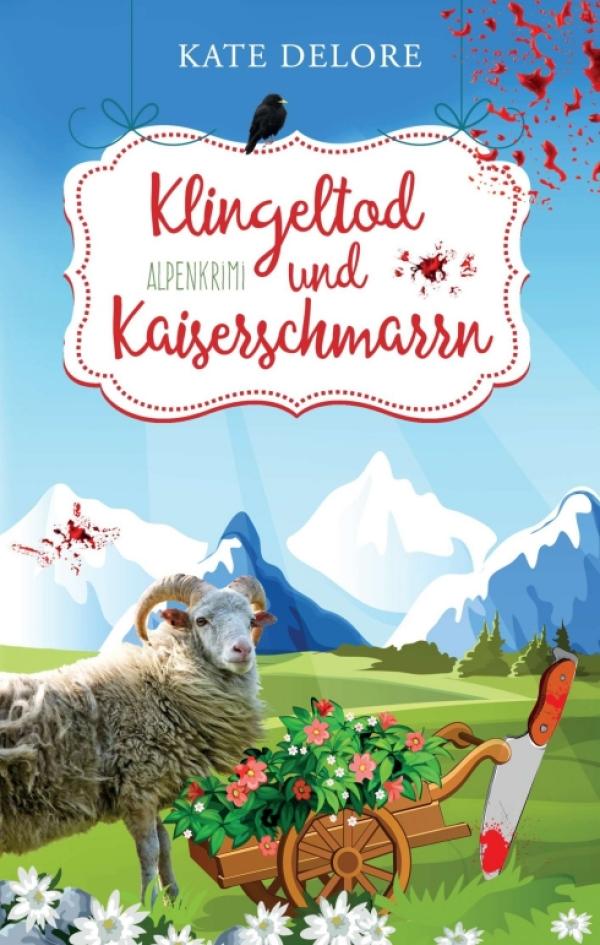 Klingeltod und Kaiserschmarrn - origineller Alpenkrimi mit bayrischem Einschlag