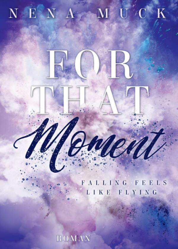 For that Moment - Liebesroman für junge Erwachsene