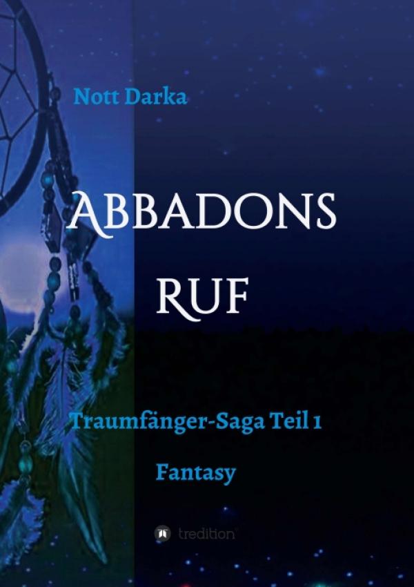 Abbadons Ruf - Traumfänger-Saga Teil 1 Fantasy