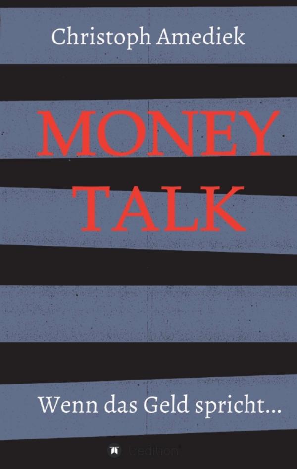 Money Talk - Kapitalismuskritische Realsatire