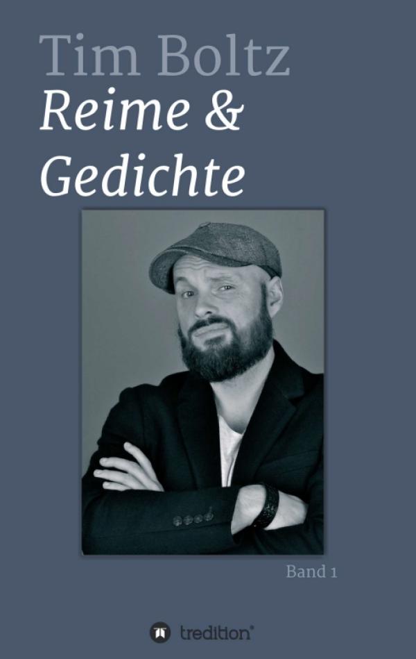 REIME & GEDICHTE - provokante und schwarzhumorige Texte des Kabarettisten Tim Boltz endlich in Buchform