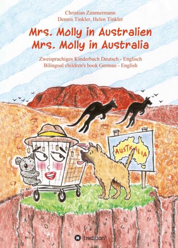 Mrs. Molly in Australien/ Mrs. Molly in Australia - Zweisprachiges, unterhaltsames Kinderbuch