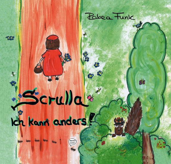 Scrulla - Ein kleiner Wolf auf dem Weg zum Guten 