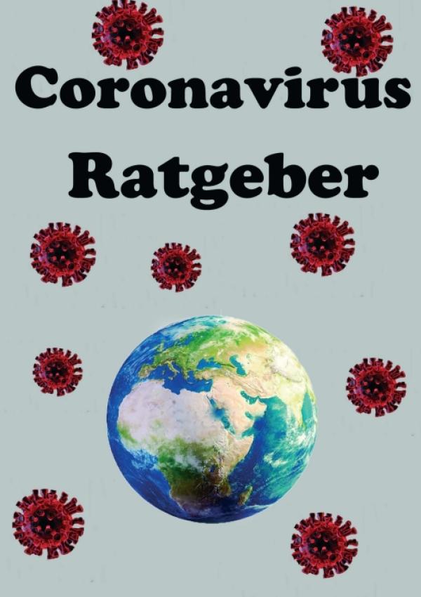 Der Coronavirus Ratgeber - Inspirierender Leitfaden
