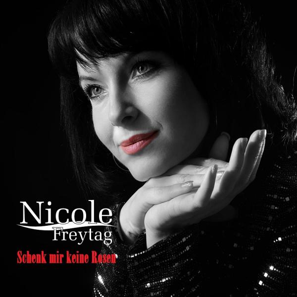 Schenk mir keine Rosen-Der neue Hit von Nicole Freytag