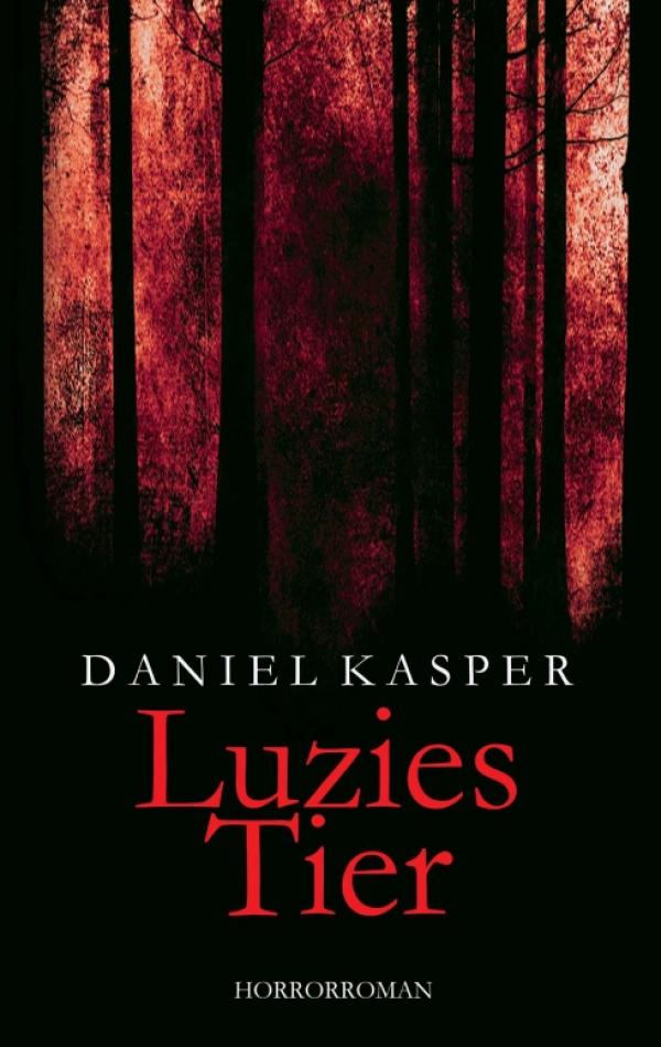 Luzies Tier - Spannender Horror-Roman