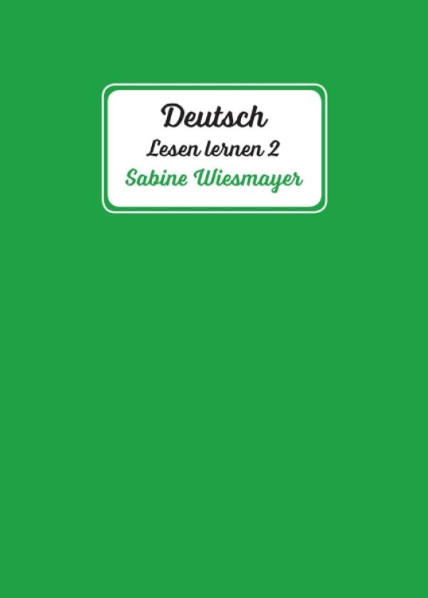 Deutsch, Lesen lernen 2 - Einfache Lesetexte für erwachsene Erstleser