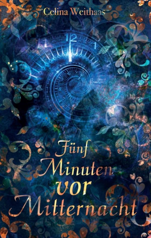 Fünf Minuten vor Mitternacht - ein märchenhafter Fantasy-Roman