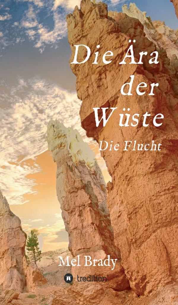 Die Ära der Wüste - Erster Teil einer spannenden, neuen Roman-Reihe.