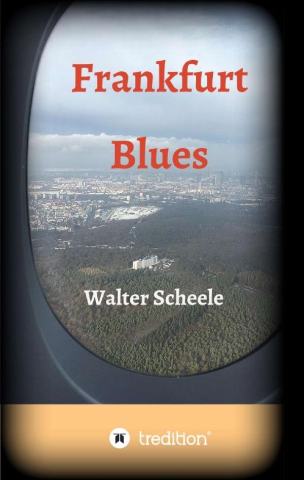 Frankfurt Blues -  ein lokaler Kriminal-Roman