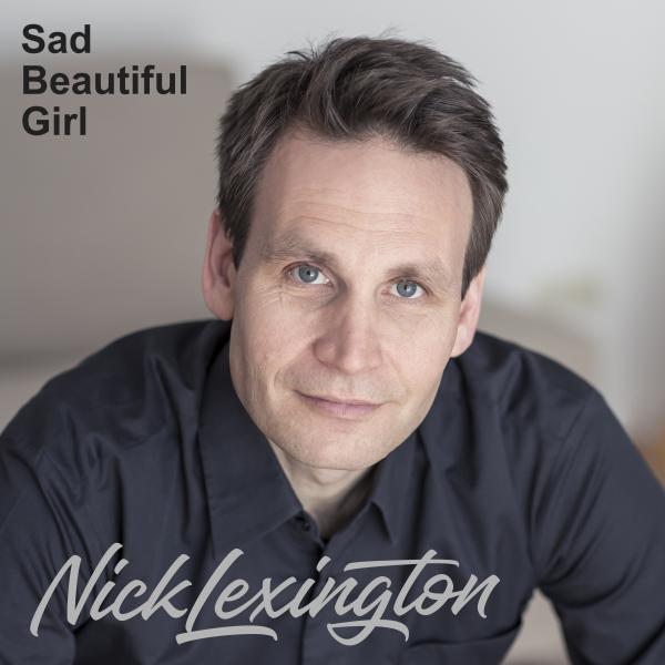 Nick Lexington veröffentlicht Single "Sad Beautiful Girl"