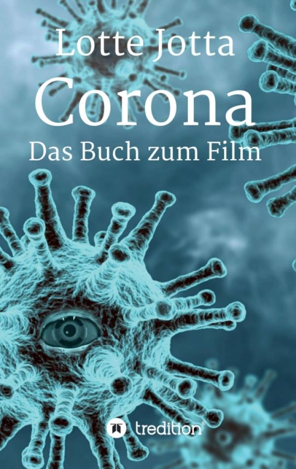 Corona - Das Buch zum Film - Ein Zeitdokument