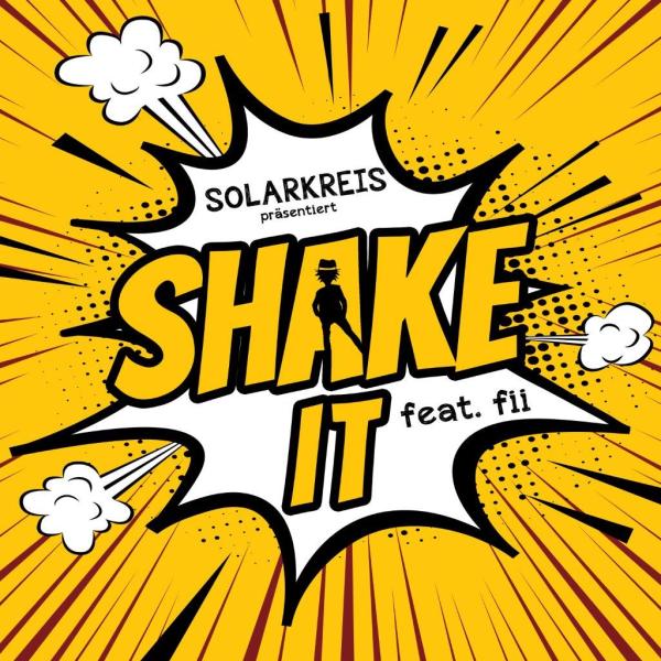 Shake it- der neue Austropophit von Solarkreis feat Fii 