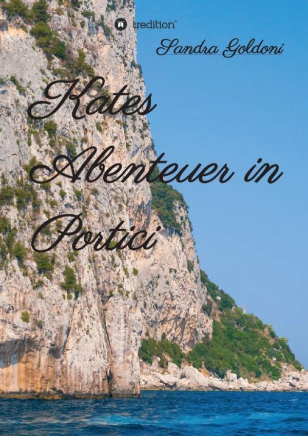 Kates Abenteuer in Portici - Kurzweiliger Mittelmeer-Roman