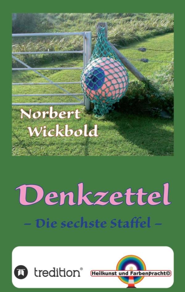 Norbert Wickbold Denkzettel 6 - Sechster Band der humorvollen Buchreihe