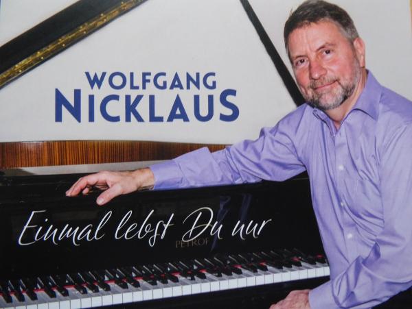 Einmal lebst Du nur- die neue CD von Wolfgang Nicklaus