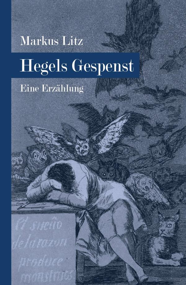 Hegels Gespenst - Eine Erzählung
