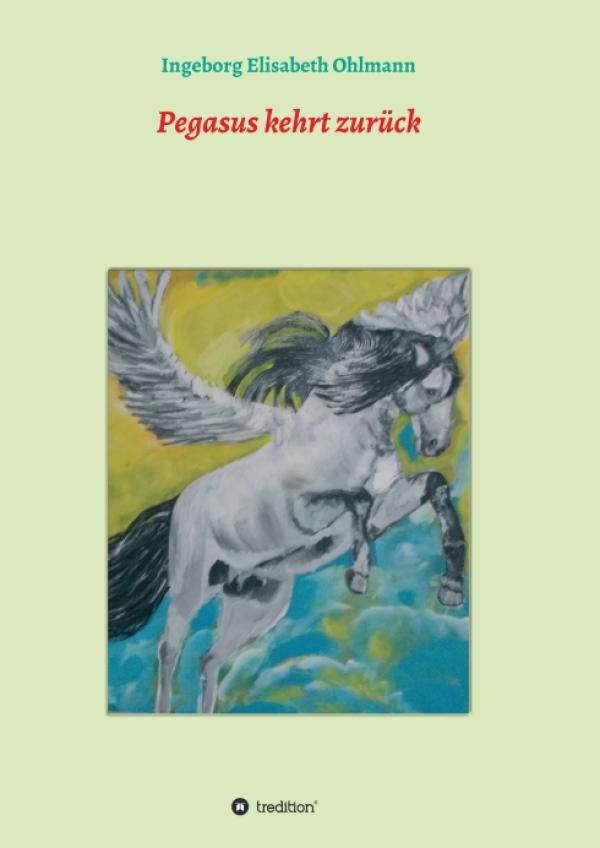 Pegasus kehrt zurück - Zwei Fabelhelden auf der Suche nach sich selbst