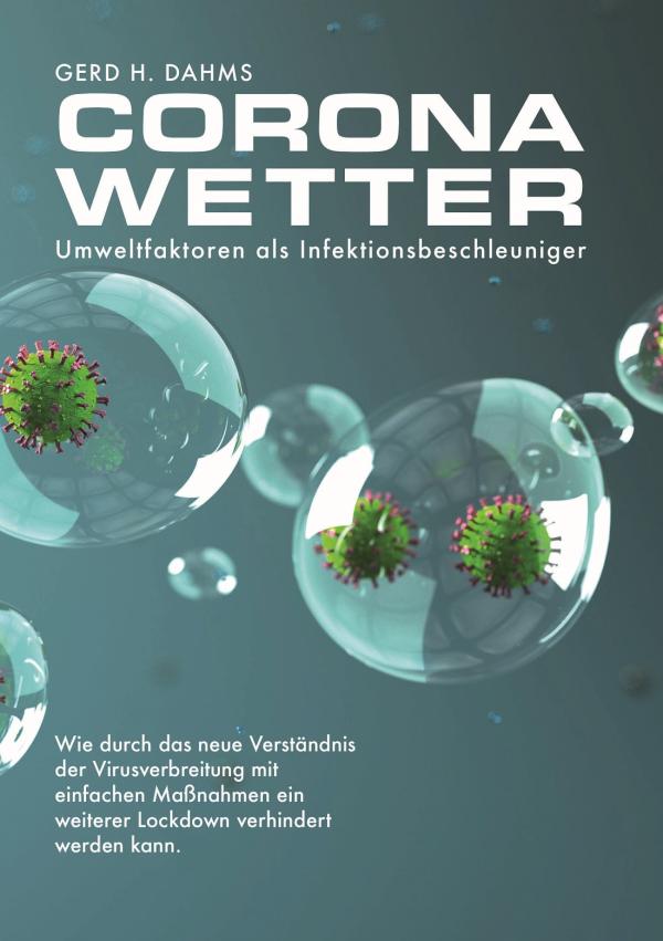 Buchpräsentation / Gerd H. Dahms: CoronaWetter - Umweltfaktoren als Infektionsbeschleuniger