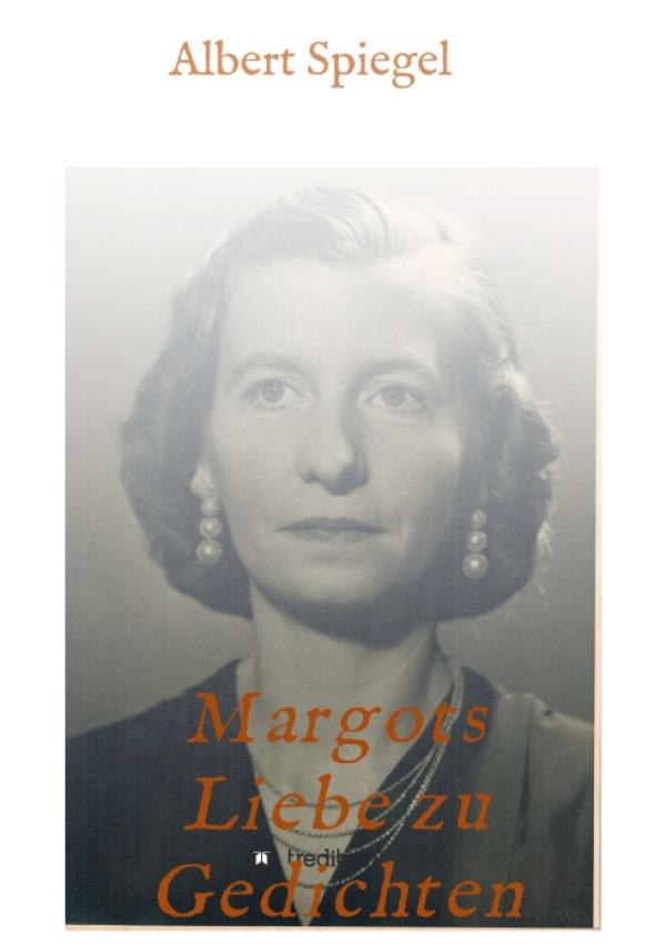 Margots Liebe zu Gedichten - Postume Gedichte-Sammlung
