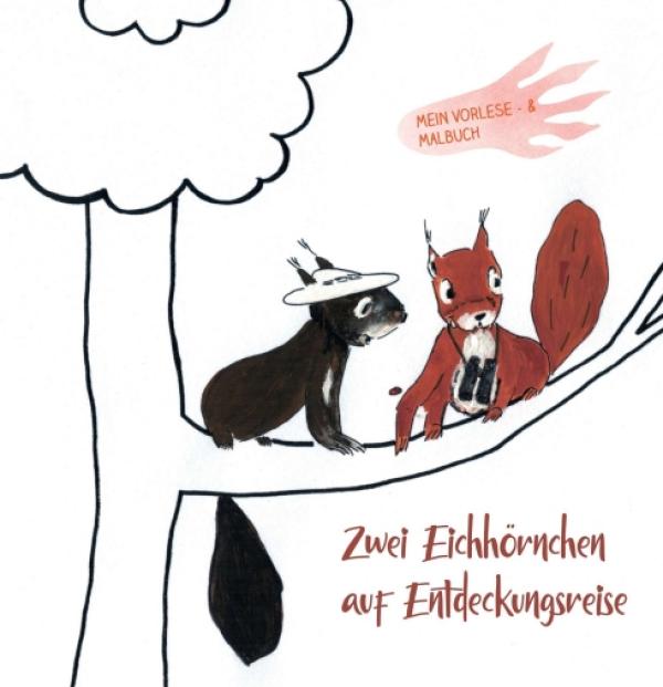 Zwei Eichhörnchen auf Entdeckungsreise - Grafisch illustriertes Kinderbuch zum Vorlesen