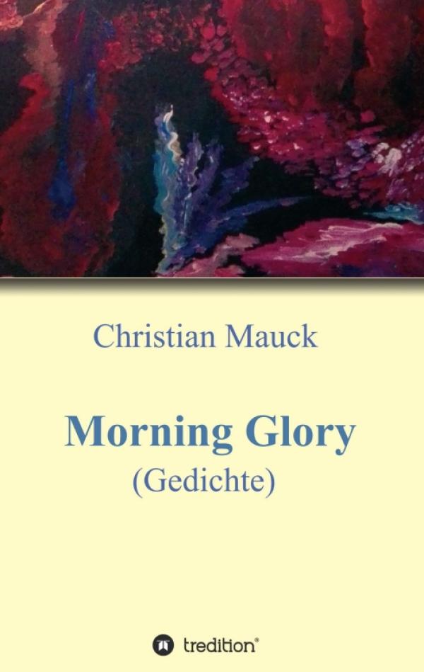 Morning Glory - Postmoderne Lyrik-Sammlung