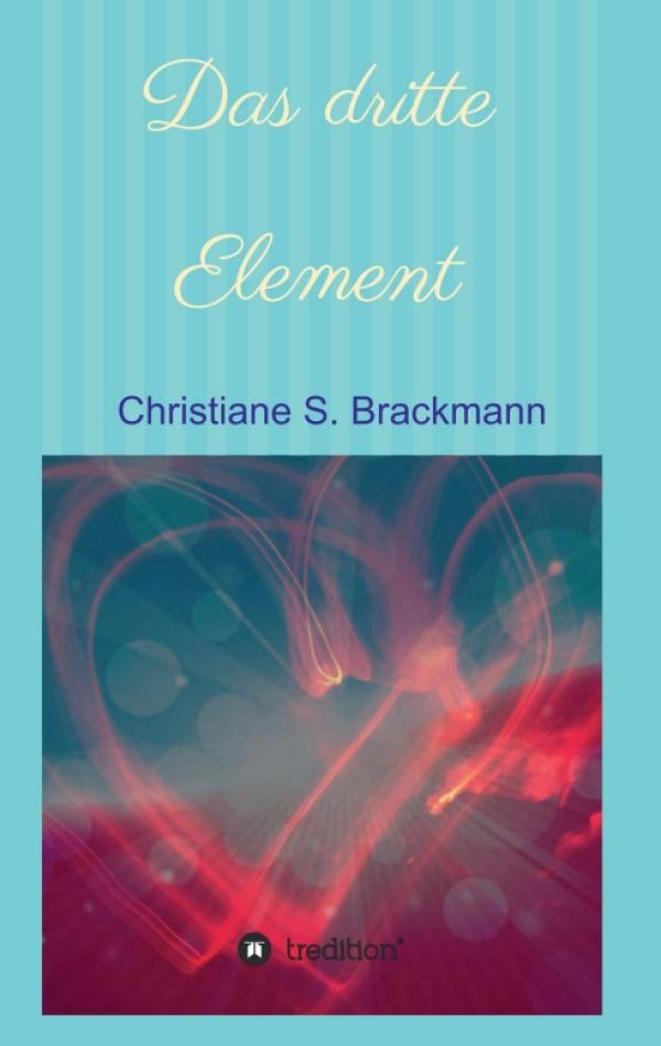 Das dritte Element - Anregender, spiritueller Roman