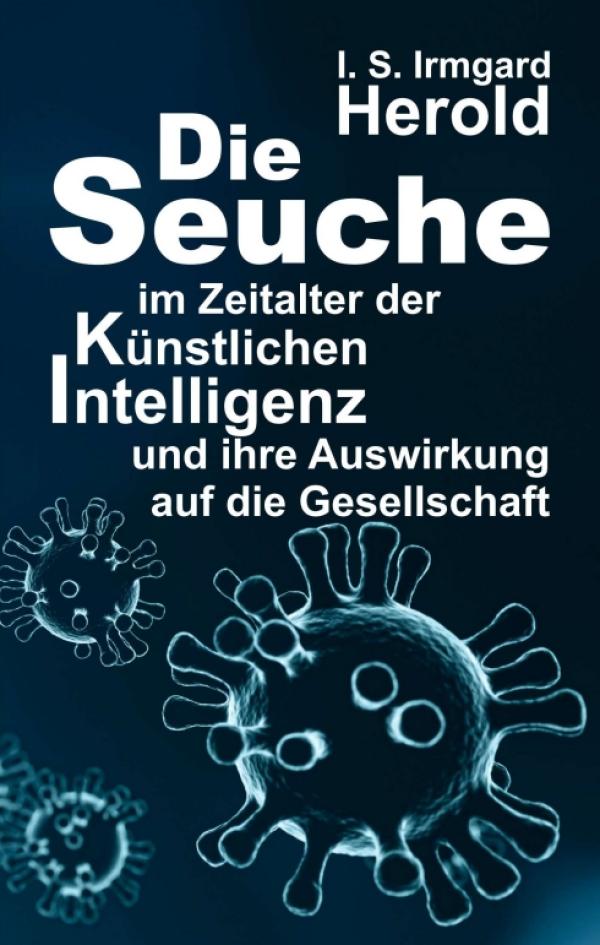 Die Seuche im Zeitalter der künstlichen Intelligenz - Nachdenkliches Buch rund um COVID-19