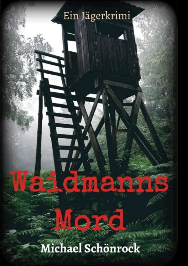 Waidmanns Mord - Packender Jägerkrimi aus den 40er Jahren 