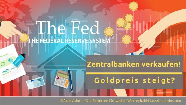 Gold: Verkäufe der Zentralbank, aber steigender Preis - Wie passt das zusammen? 