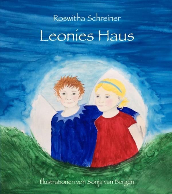 Leonies Haus - Bezaubernde Geschichte für neugierige Kinder